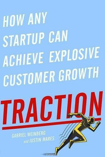 Best books for learning e-commerce marketing Traction: How Any Startup Can Achieve Explosive Customer Growth