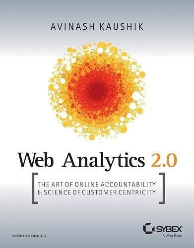 Best books for e-commerce analytics Web Analytics 2.0: The Art of Online Accountability and Science of Customer Centricity