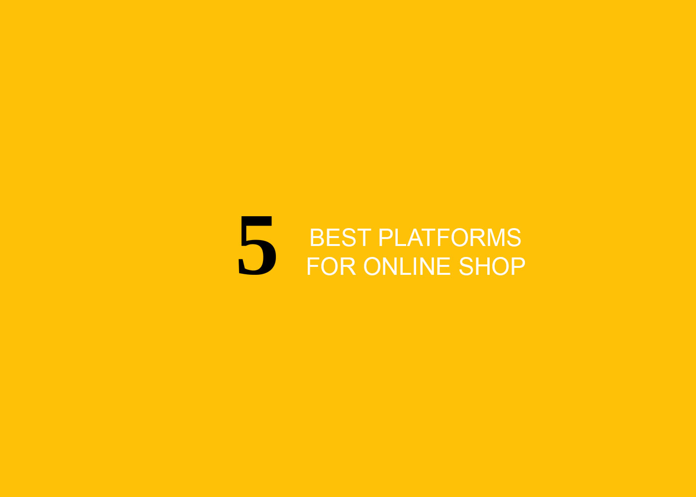 How to create an online shop? Top 5 paid platforms for ecommerce