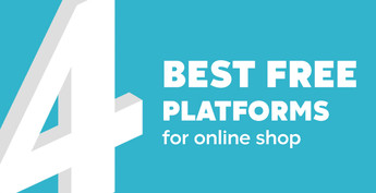 How to create an online shop? Top 4 free platforms for ecommerce